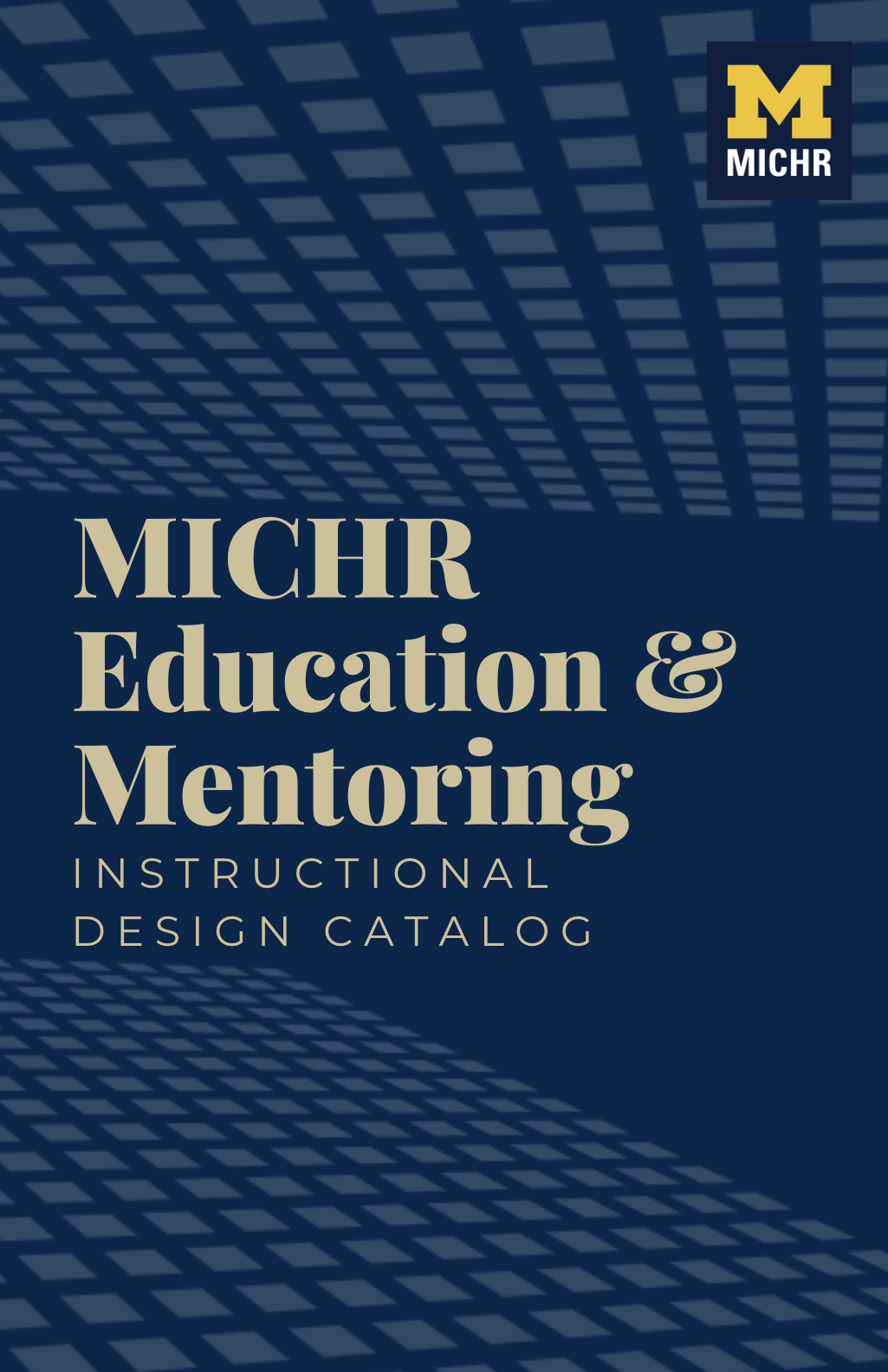 cover of the MICHR Education & Mentoring Instructional Design Catalog