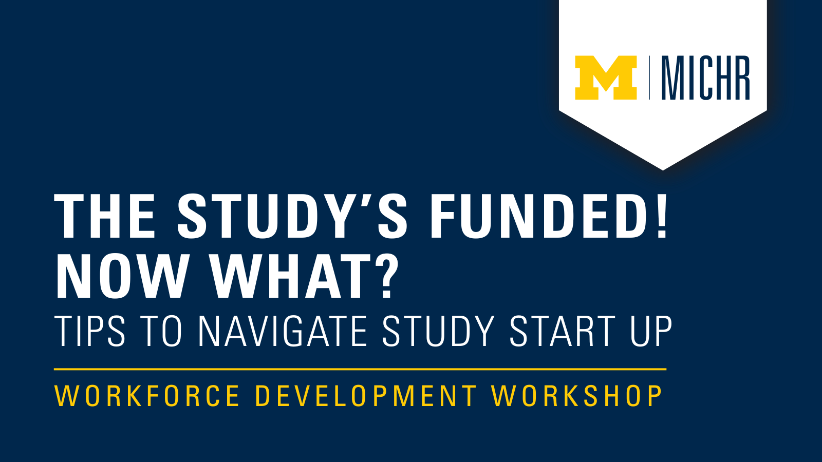 The Study's Funded! Now What?